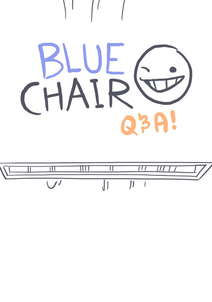 Bluechair - Chapter 110.5 : Q&A - Session 28: Not A Game