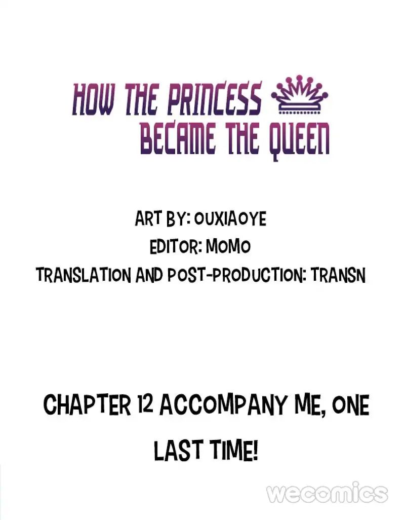 How The Princess Became The Queen - Chapter 12: Accompany Me, One Last Time!