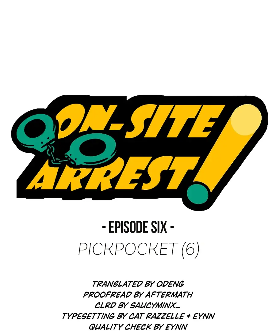 On-Site Arrest! - Chapter 6