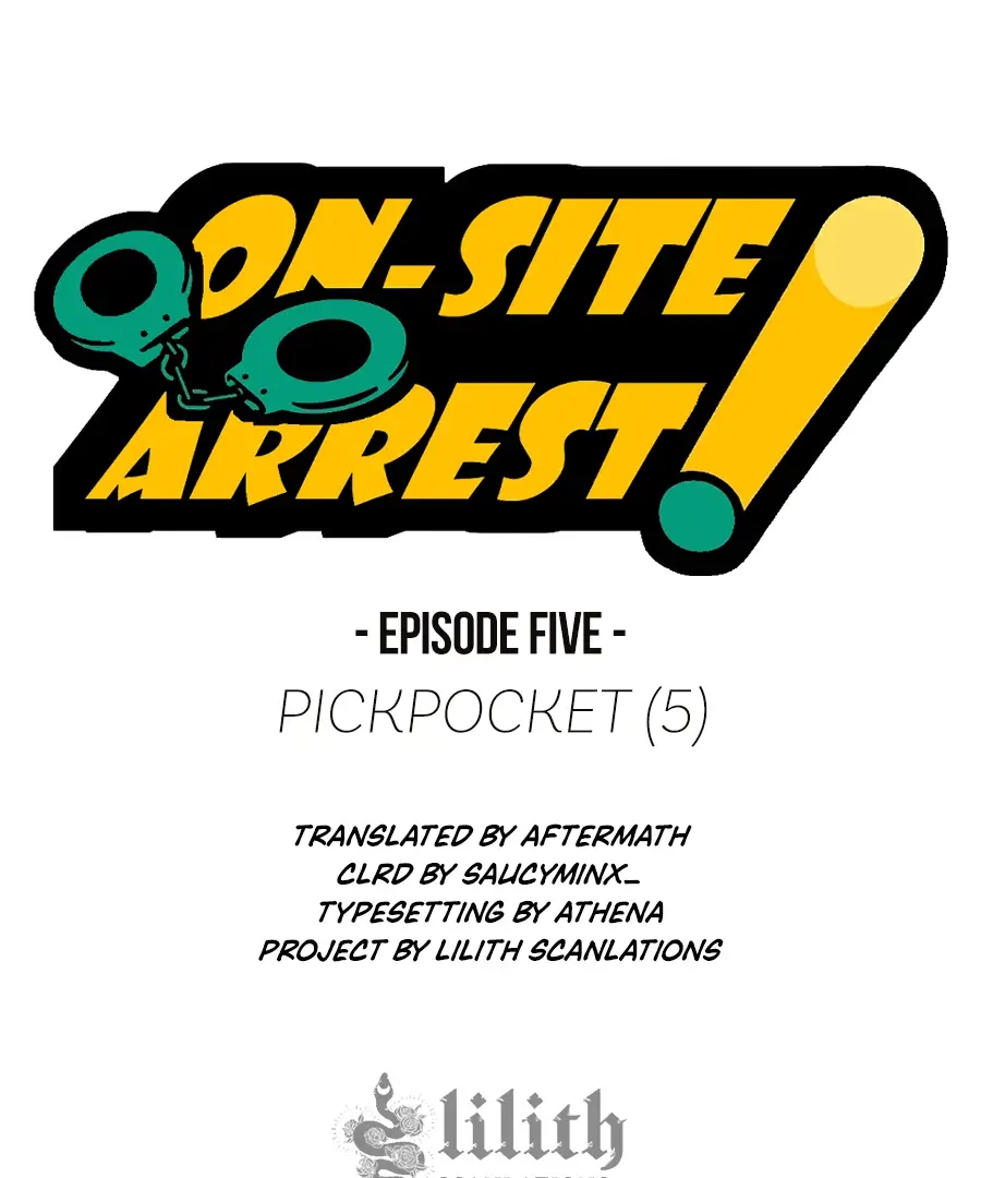 On-Site Arrest! - Chapter 5