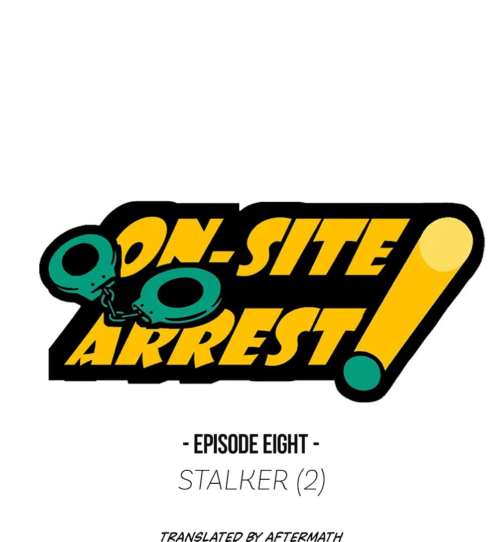 On-Site Arrest! - Chapter 8