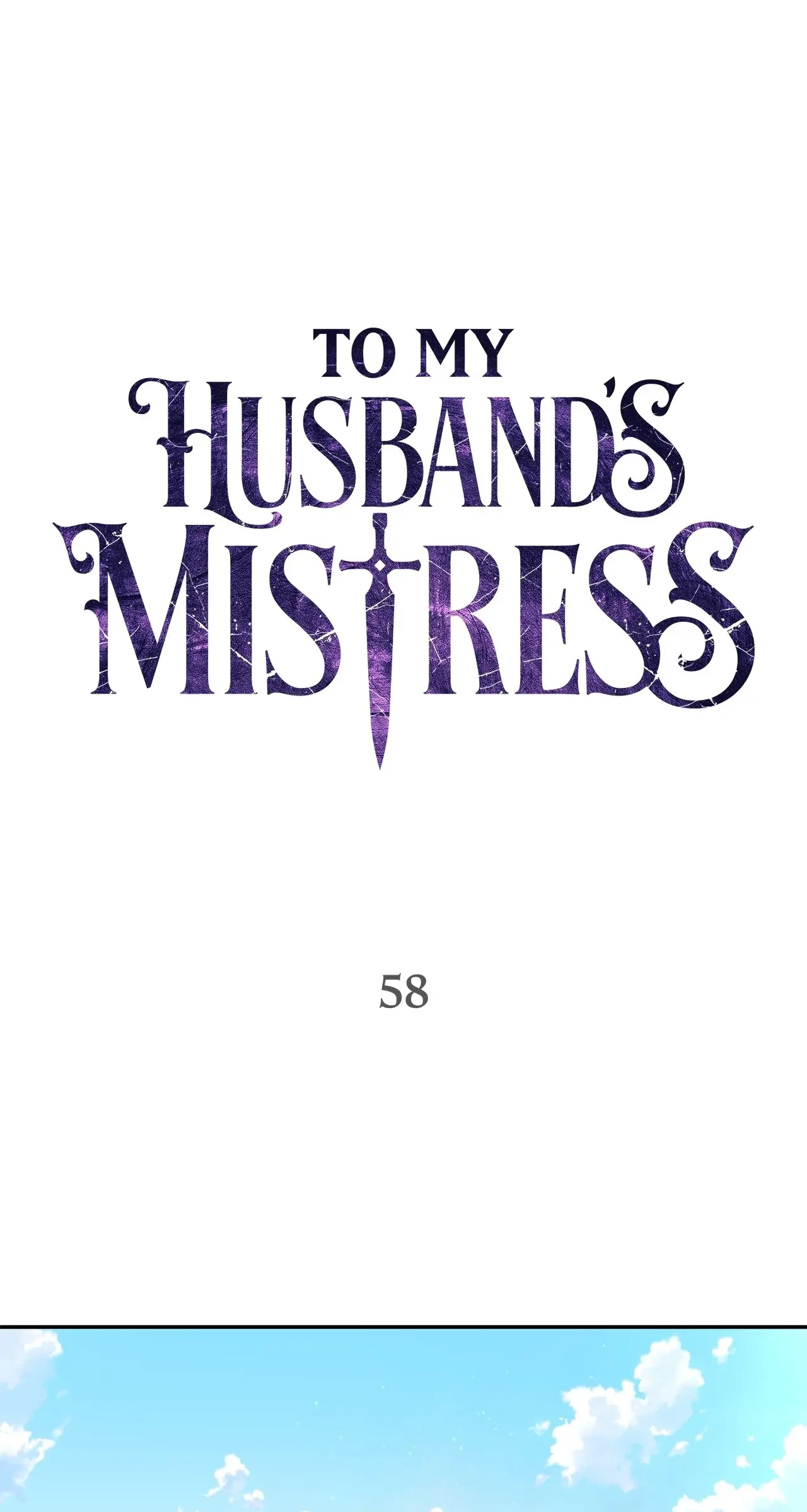 To My Husband’s Mistress - Chapter 58