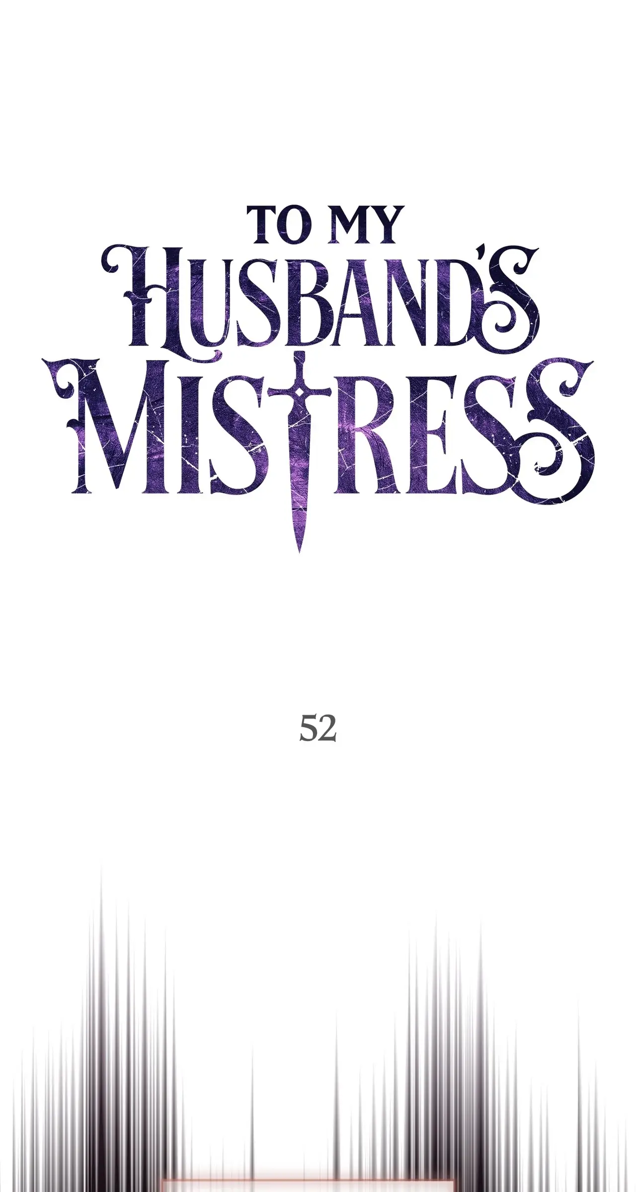 To My Husband’s Mistress - Chapter 52