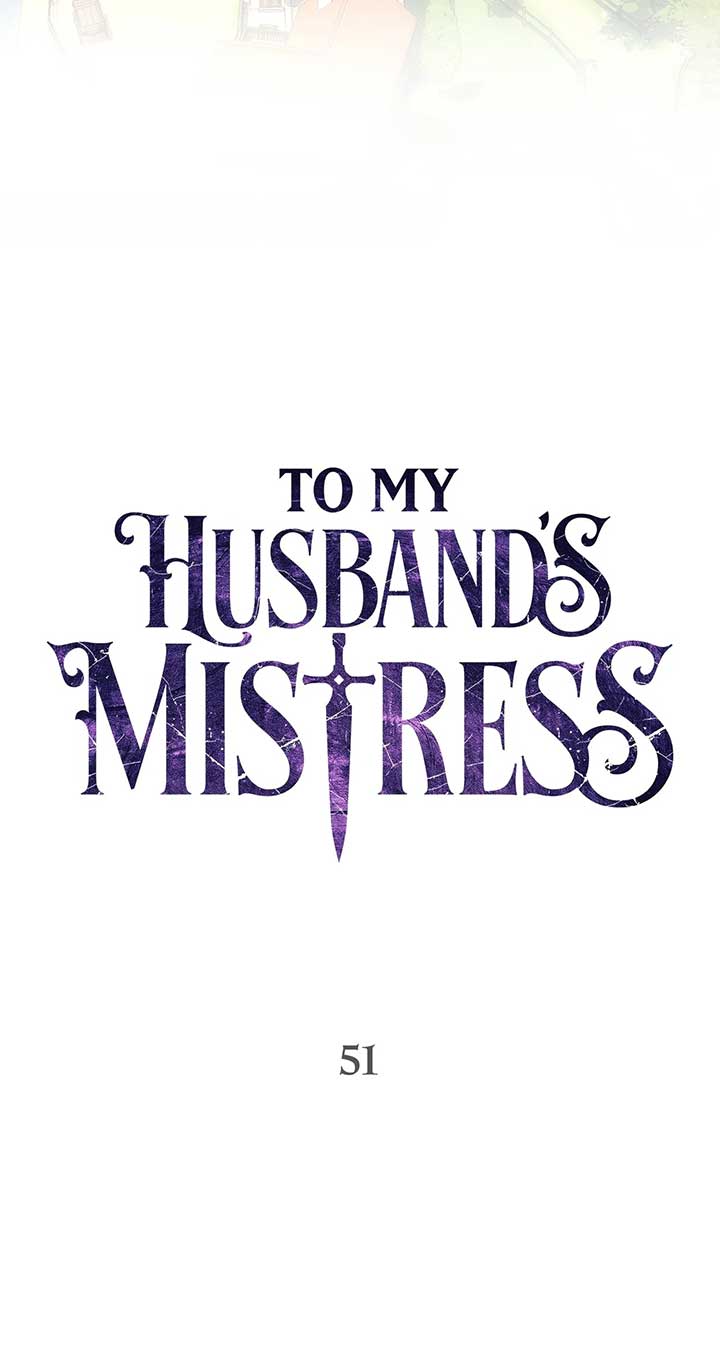 To My Husband’s Mistress - Chapter 51