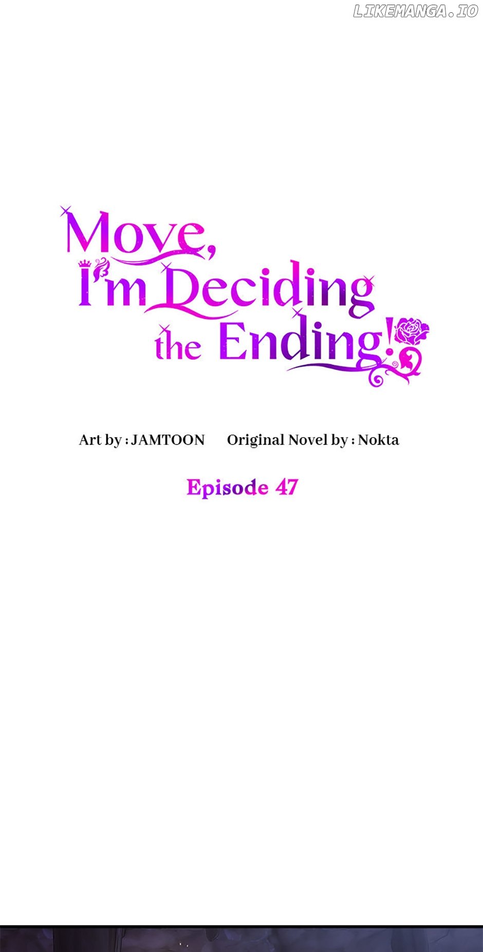 Get Out Of The Way, I’ll Decide The Ending Now! - Chapter 47