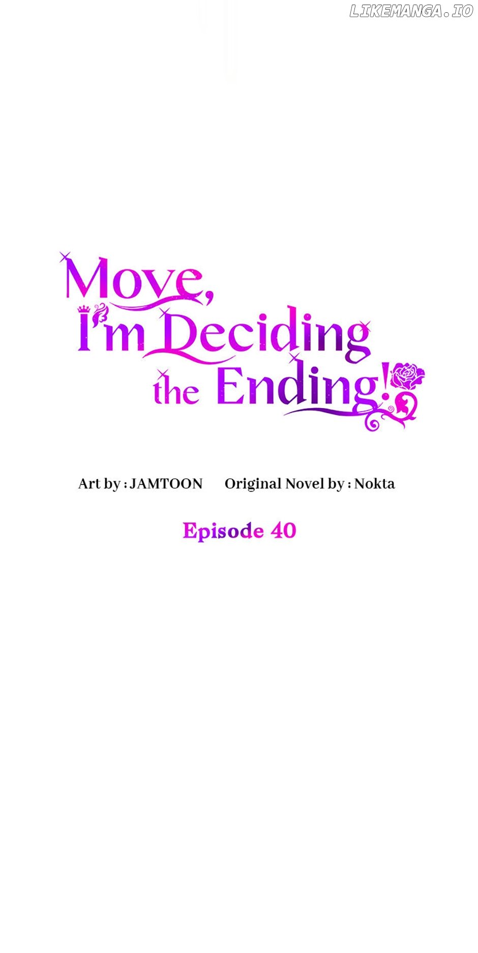 Get Out Of The Way, I’ll Decide The Ending Now! - Chapter 40