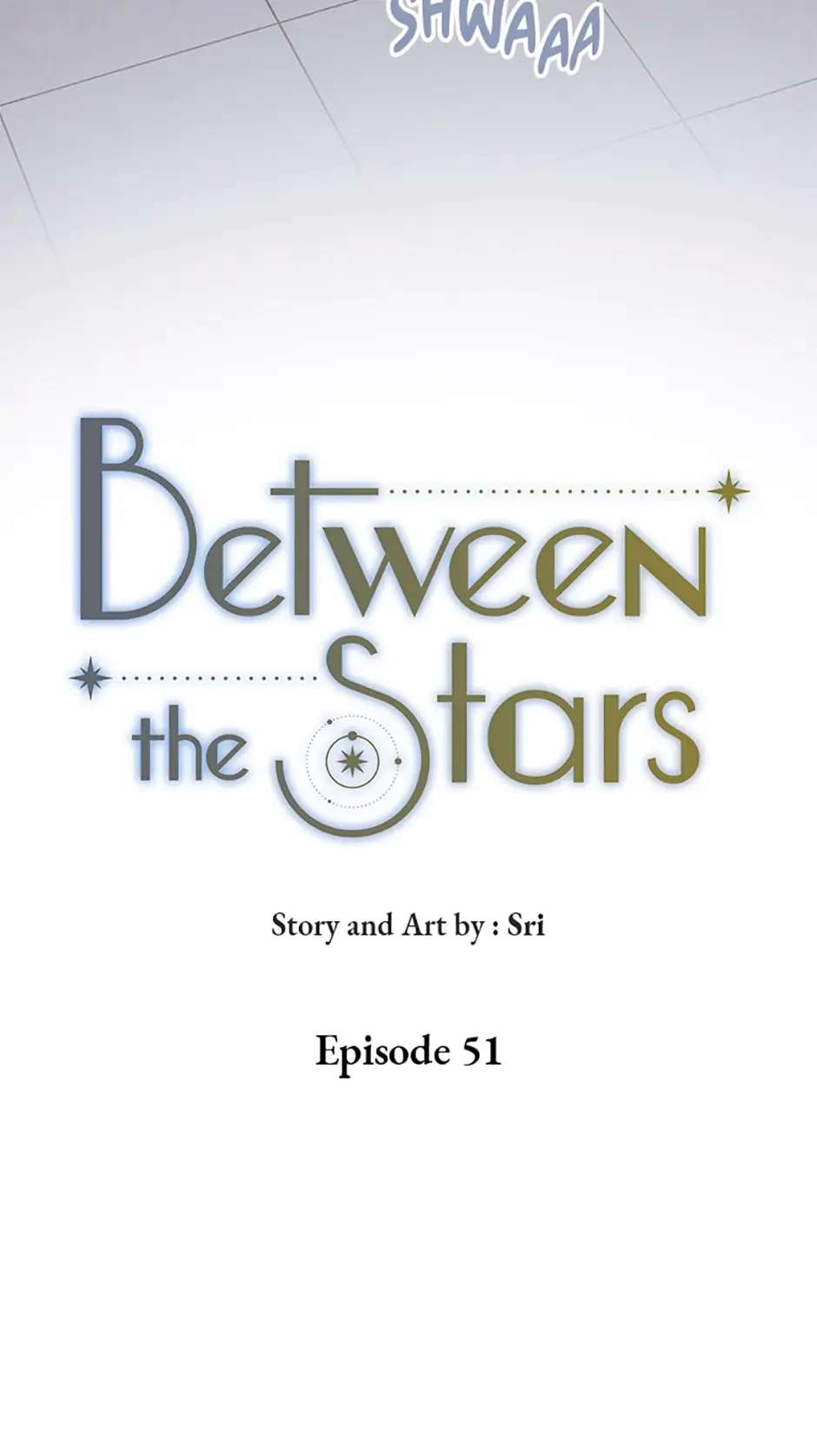 Between The Stars - Chapter 51