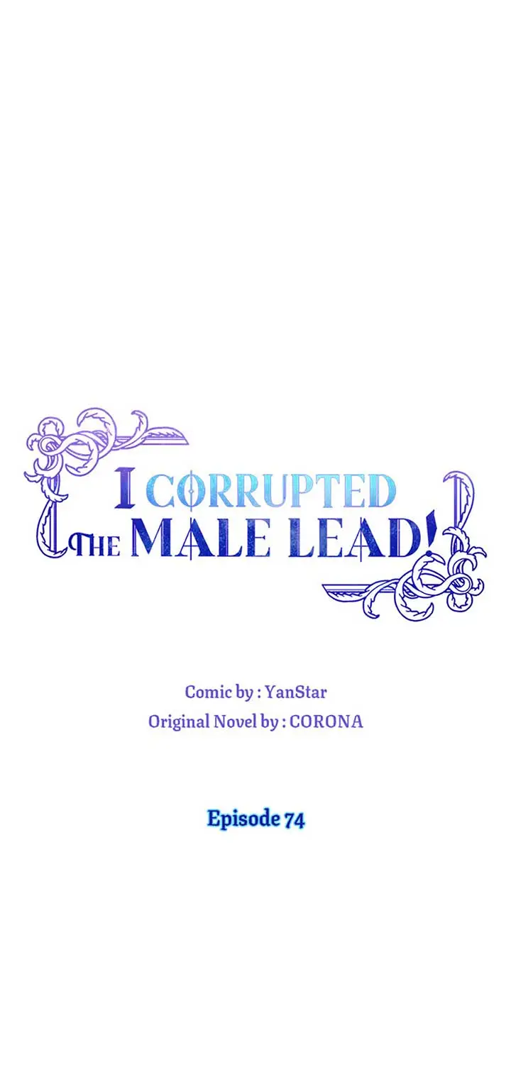 I Corrupted The Good Male Lead - Chapter 74