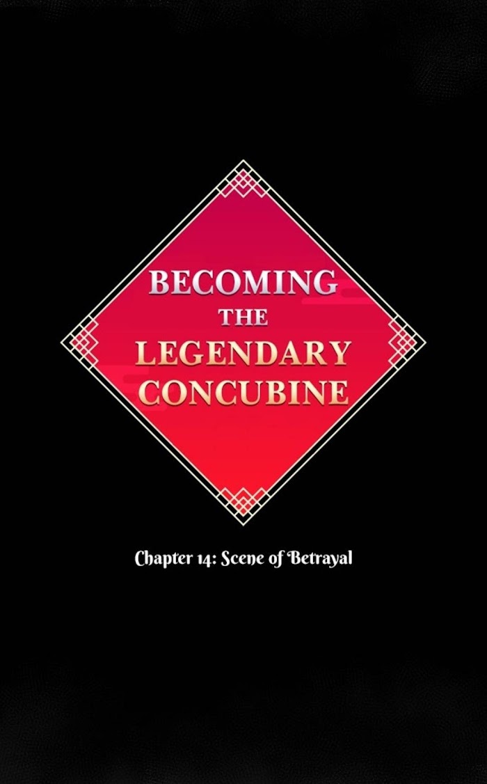 Becoming The Legendary Concubine - Chapter 14 : Scene Of Betrayal