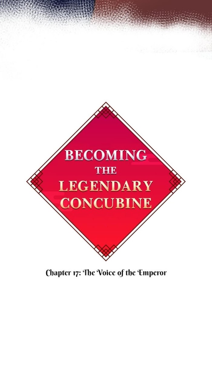 Becoming The Legendary Concubine - Chapter 17 : The Voice Of The Emperor