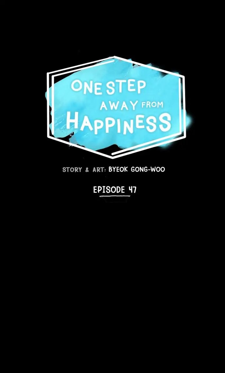 One Step Away From Happiness - Chapter 47