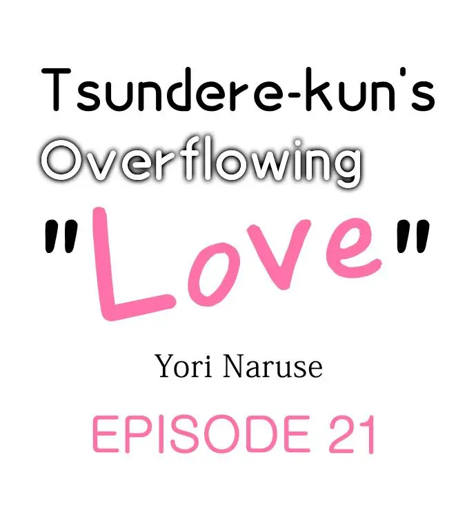 Tsundere-Kun's Overflowing "Love" - Chapter 21