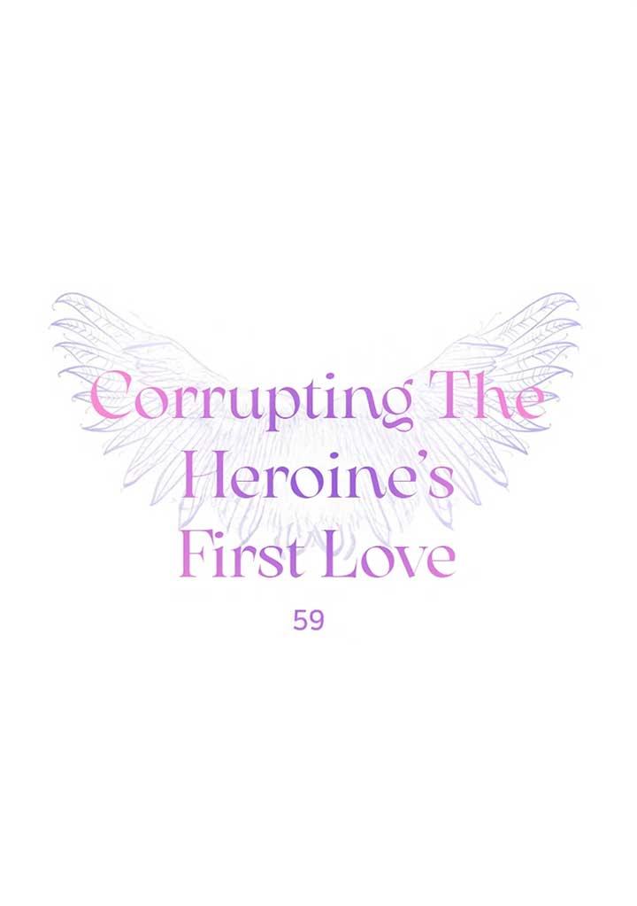 Corrupting The Heroine's First Love - Chapter 59