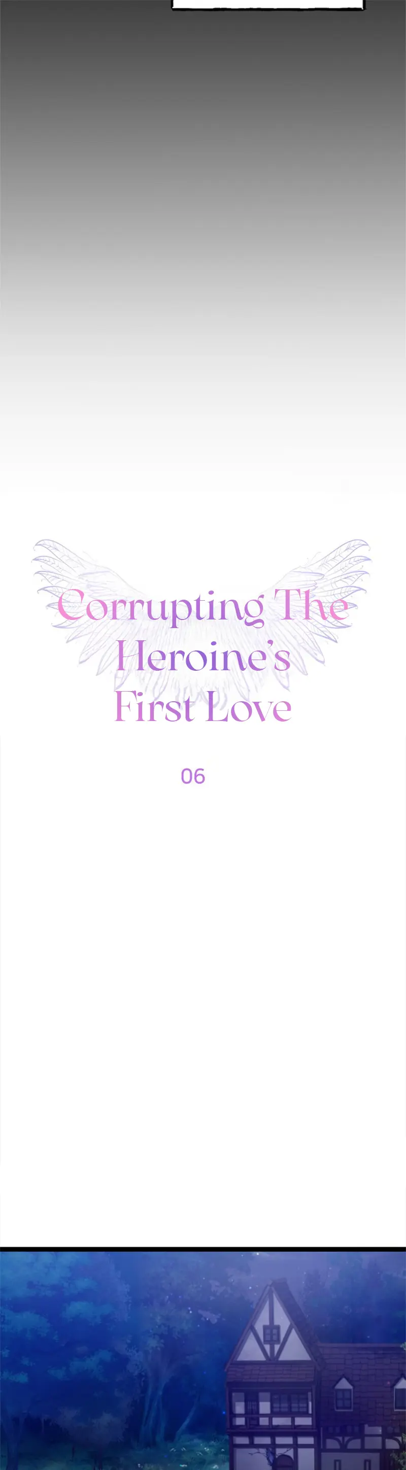 Corrupting The Heroine's First Love - Chapter 6