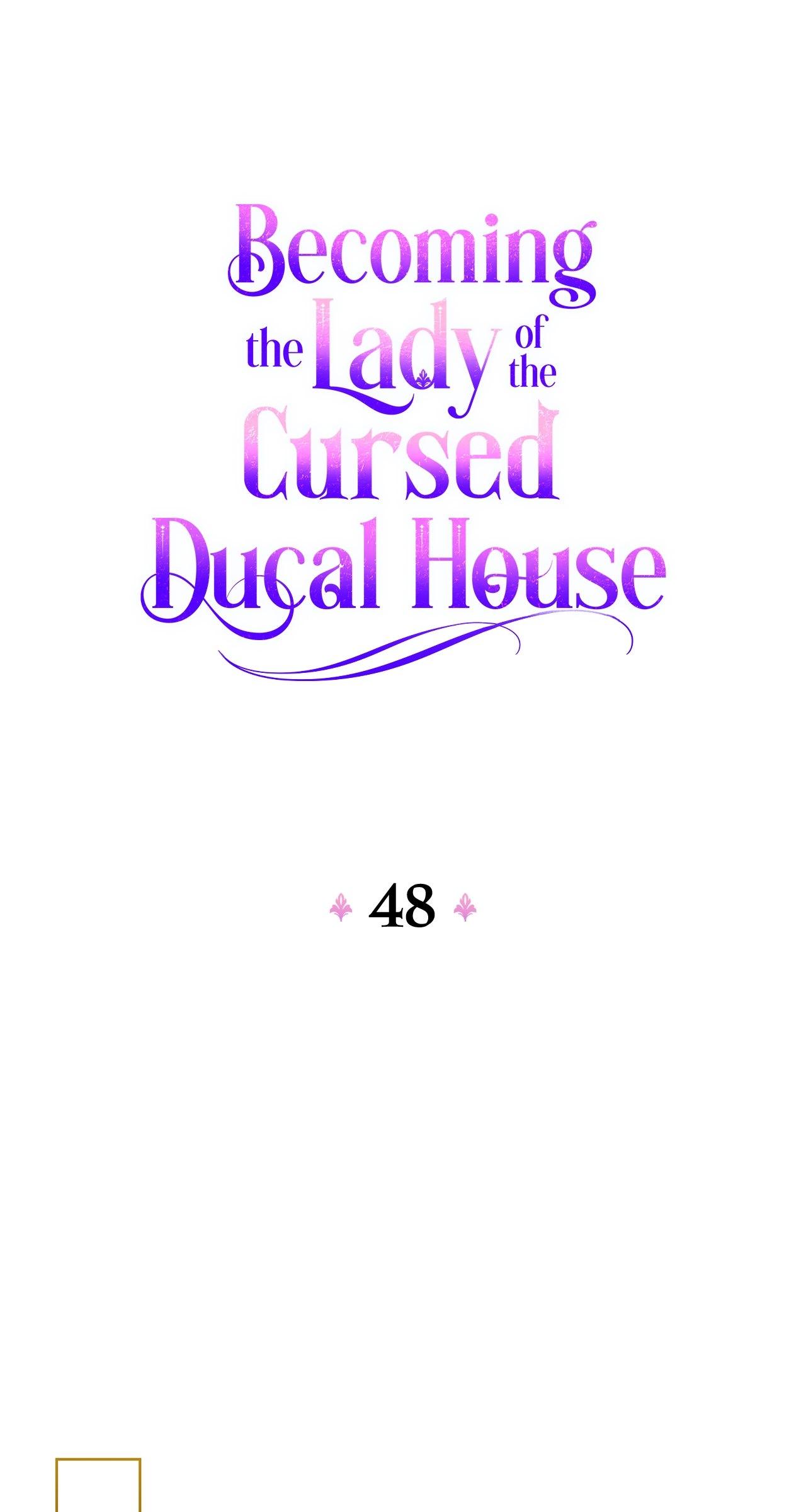 Becoming The Lady Of The Cursed Ducal House - Chapter 48