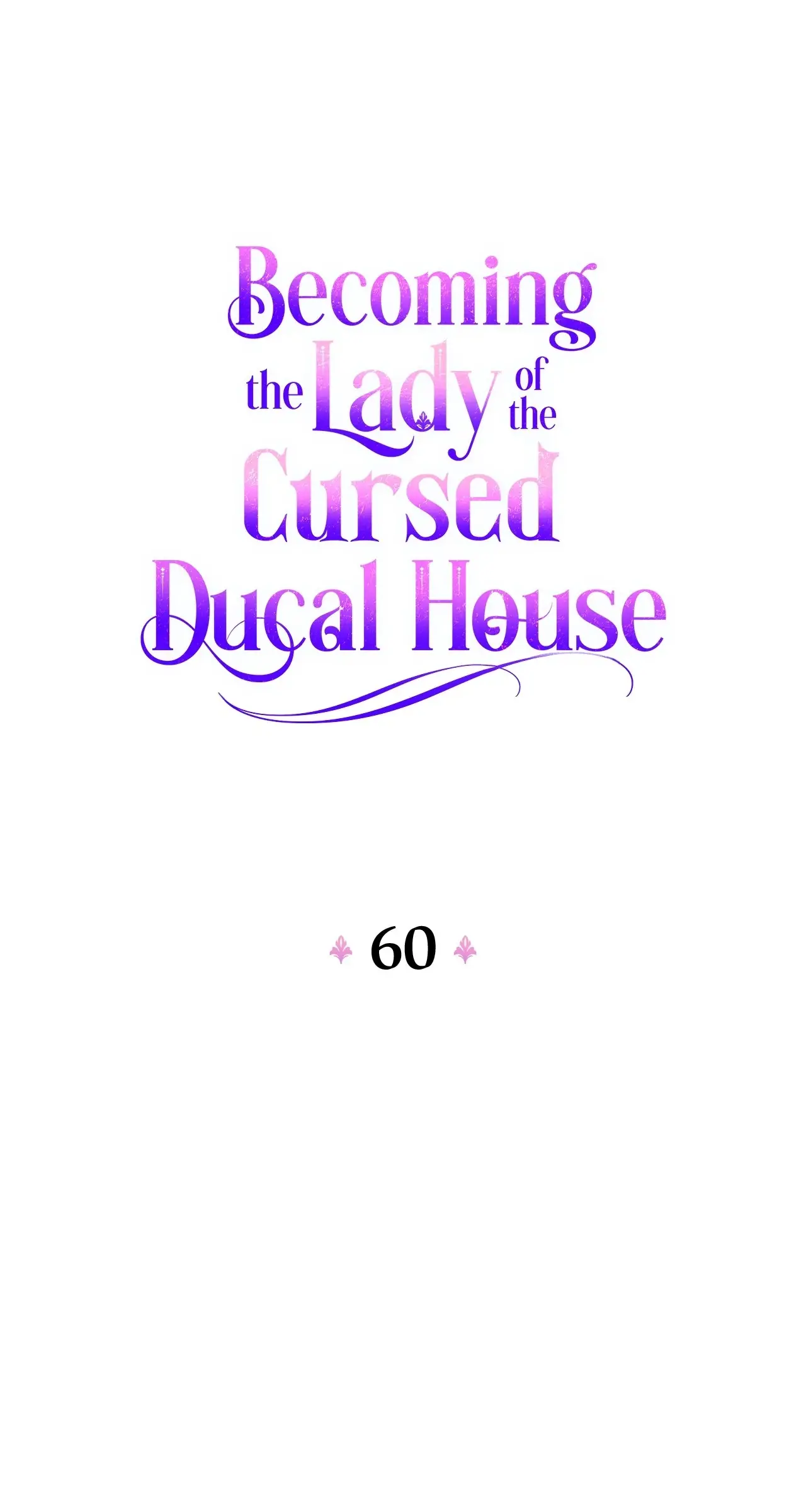 Becoming The Lady Of The Cursed Ducal House - Chapter 60