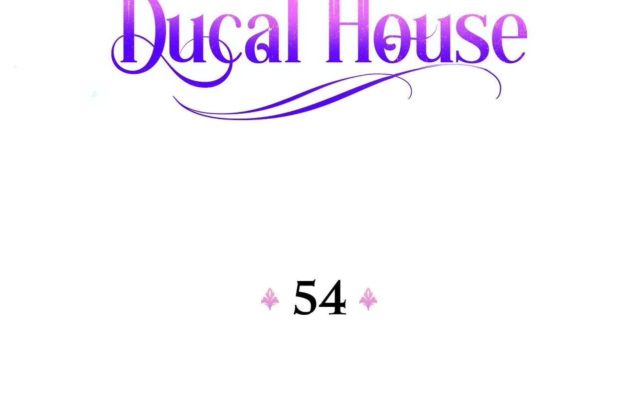 Becoming The Lady Of The Cursed Ducal House - Chapter 54