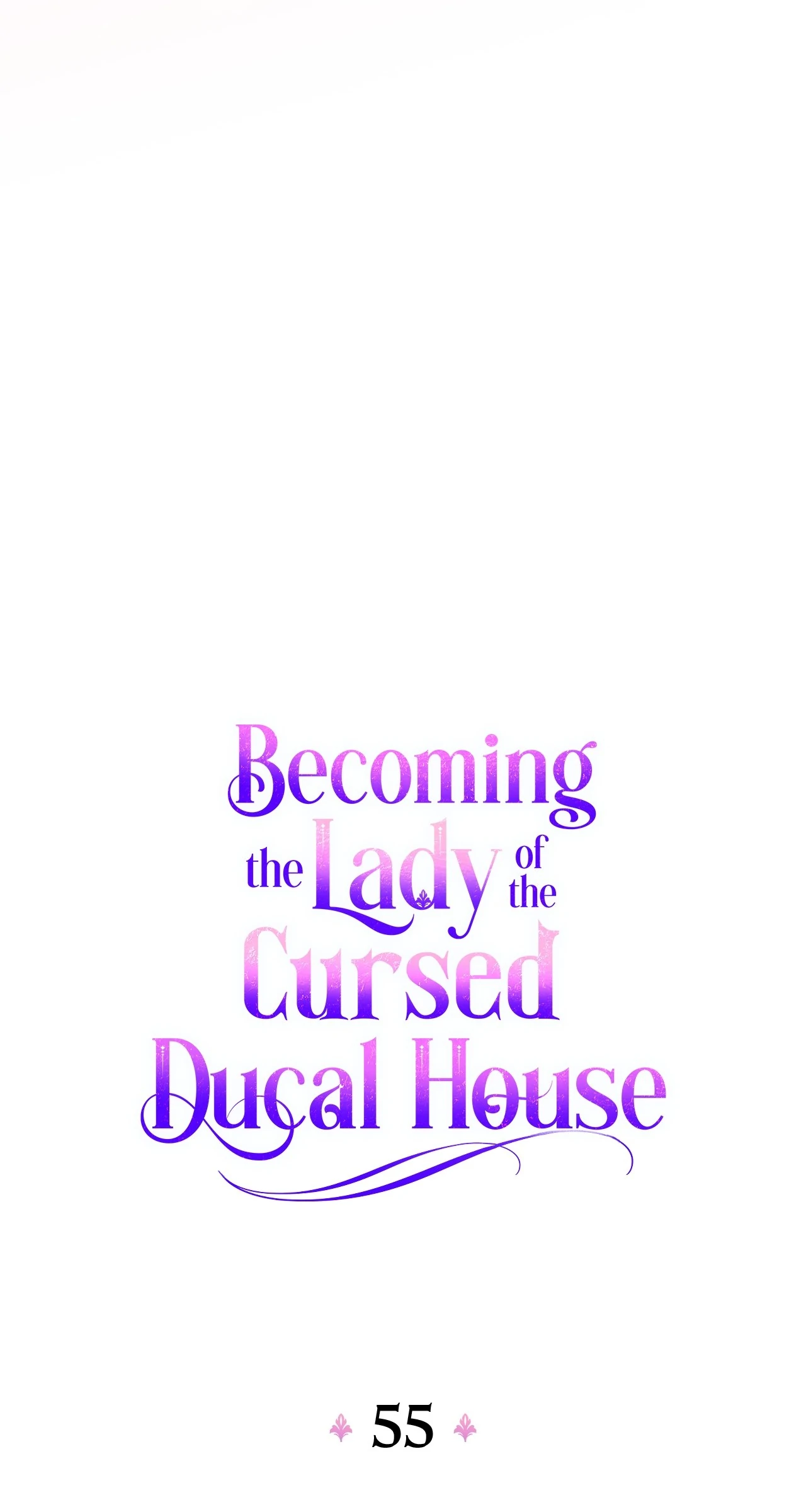 Becoming The Lady Of The Cursed Ducal House - Chapter 55