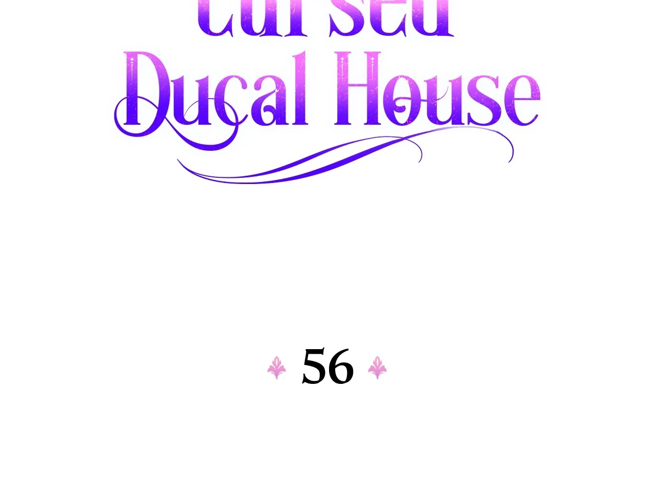 Becoming The Lady Of The Cursed Ducal House - Chapter 56