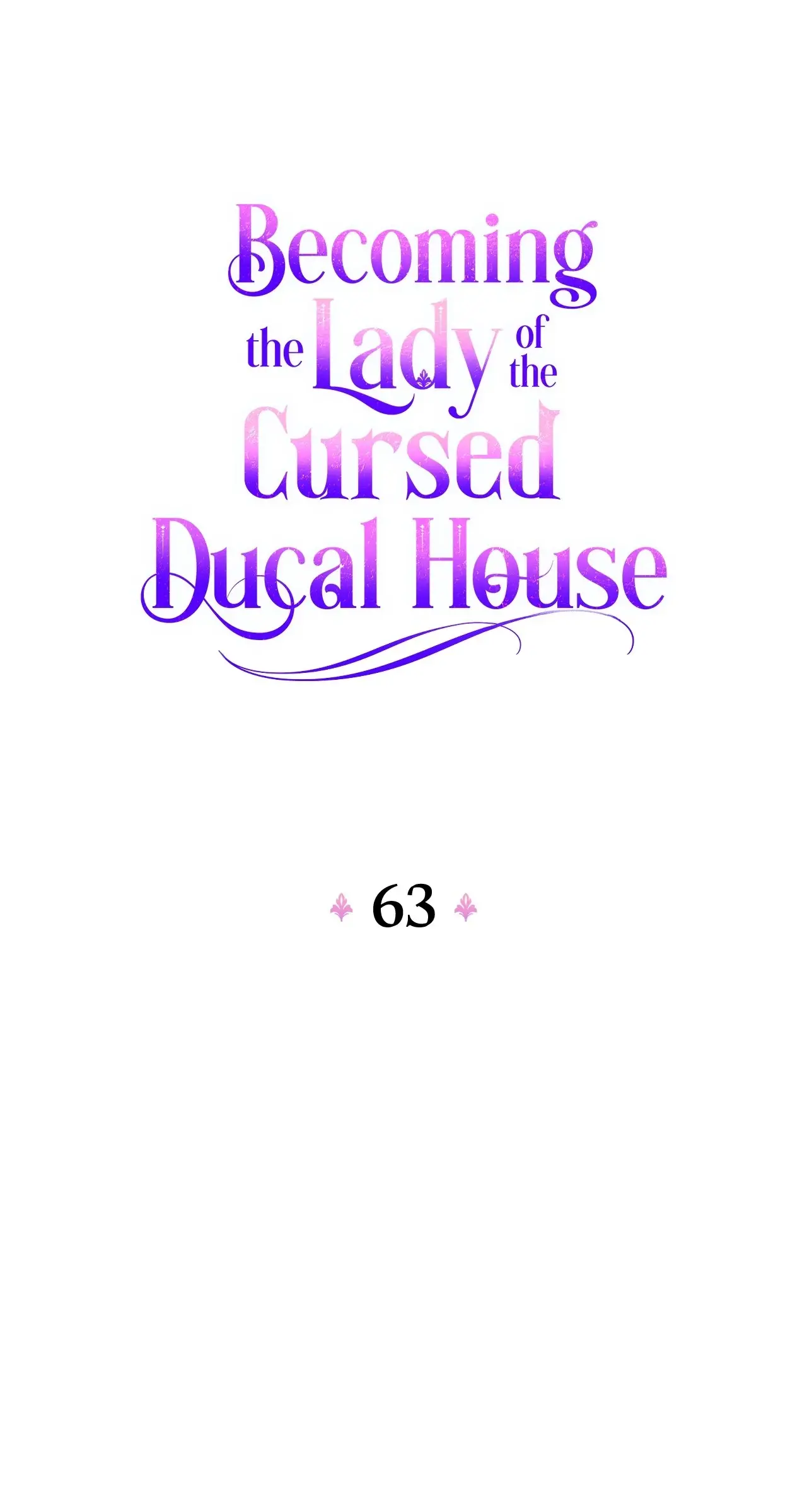 Becoming The Lady Of The Cursed Ducal House - Chapter 63