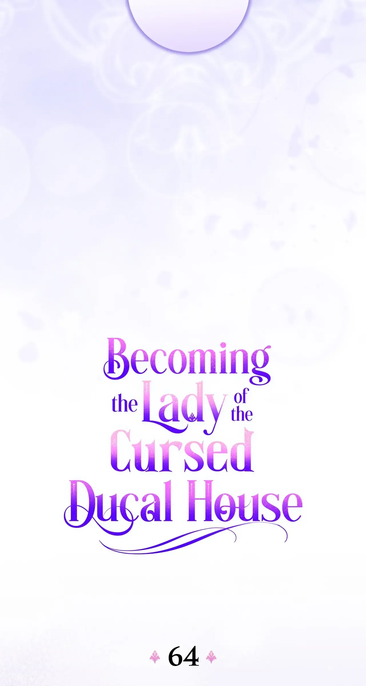 Becoming The Lady Of The Cursed Ducal House - Chapter 64