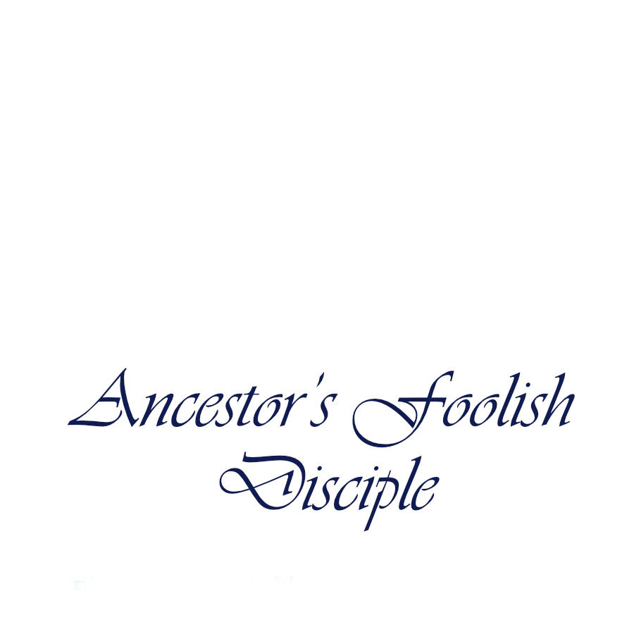 Ancestor's Foolish Disciple - Chapter 3