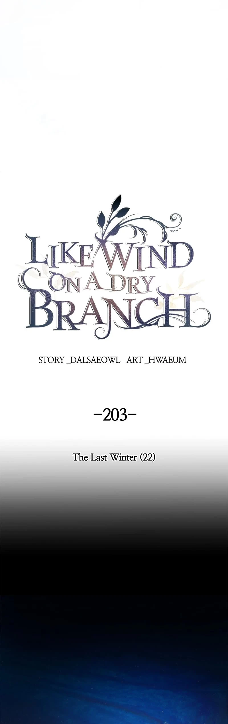 Like Wind On A Dry Branch - Chapter 205: Ep. 203 - The Last Winter (22)