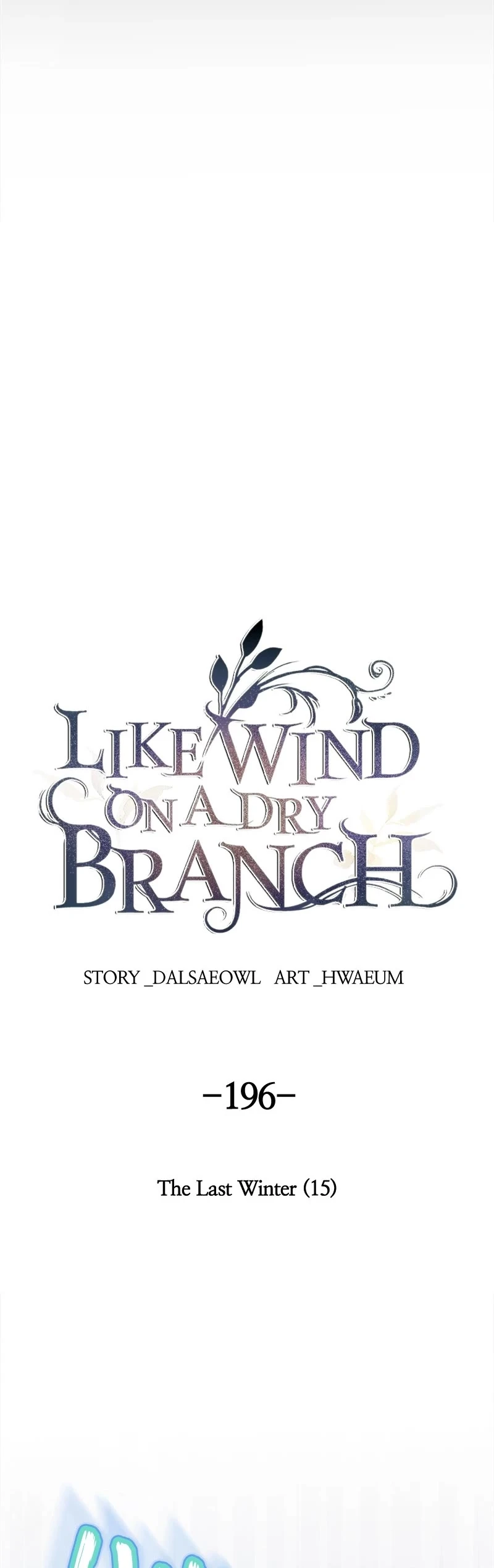 Like Wind On A Dry Branch - Chapter 198: Ep. 196 - The Last Winter (15)