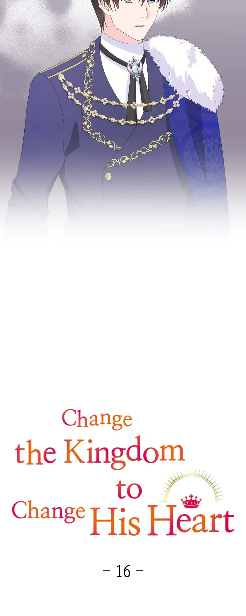 Change The Kingdom To Change His Heart - Chapter 16