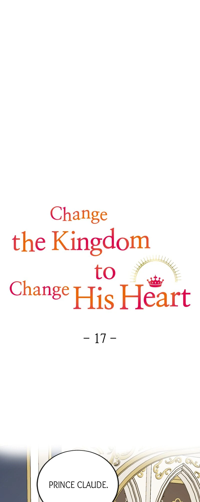 Change The Kingdom To Change His Heart - Chapter 17