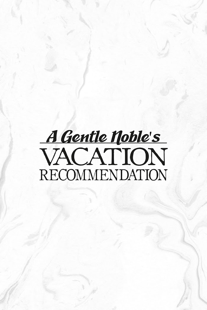 A Mild Noble's Vacation Suggestion - Chapter 22