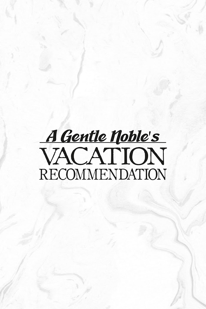 A Mild Noble's Vacation Suggestion - Chapter 22