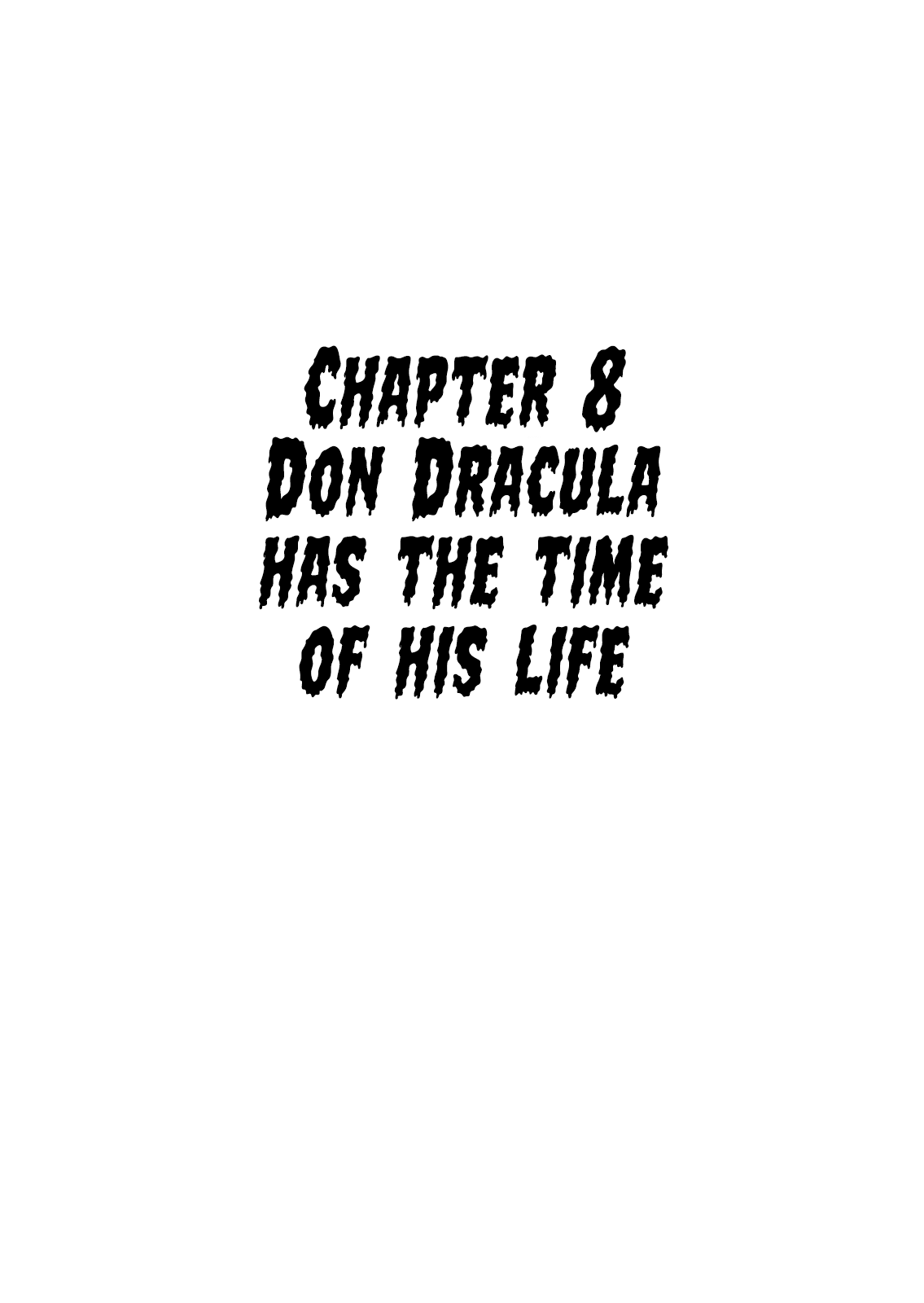 Don Dracula - Vol.1 Chapter 8: Don Dracula Has The Time Of His Life