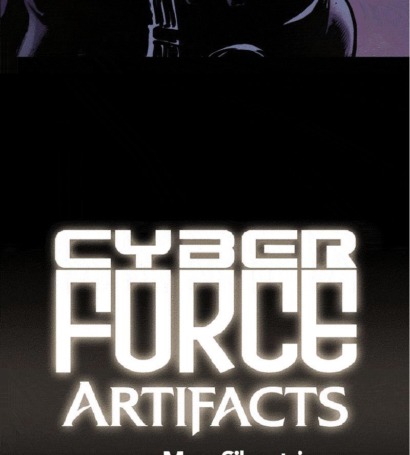 Cyberforce - Chapter 76 : Artifacts - Chapter 32