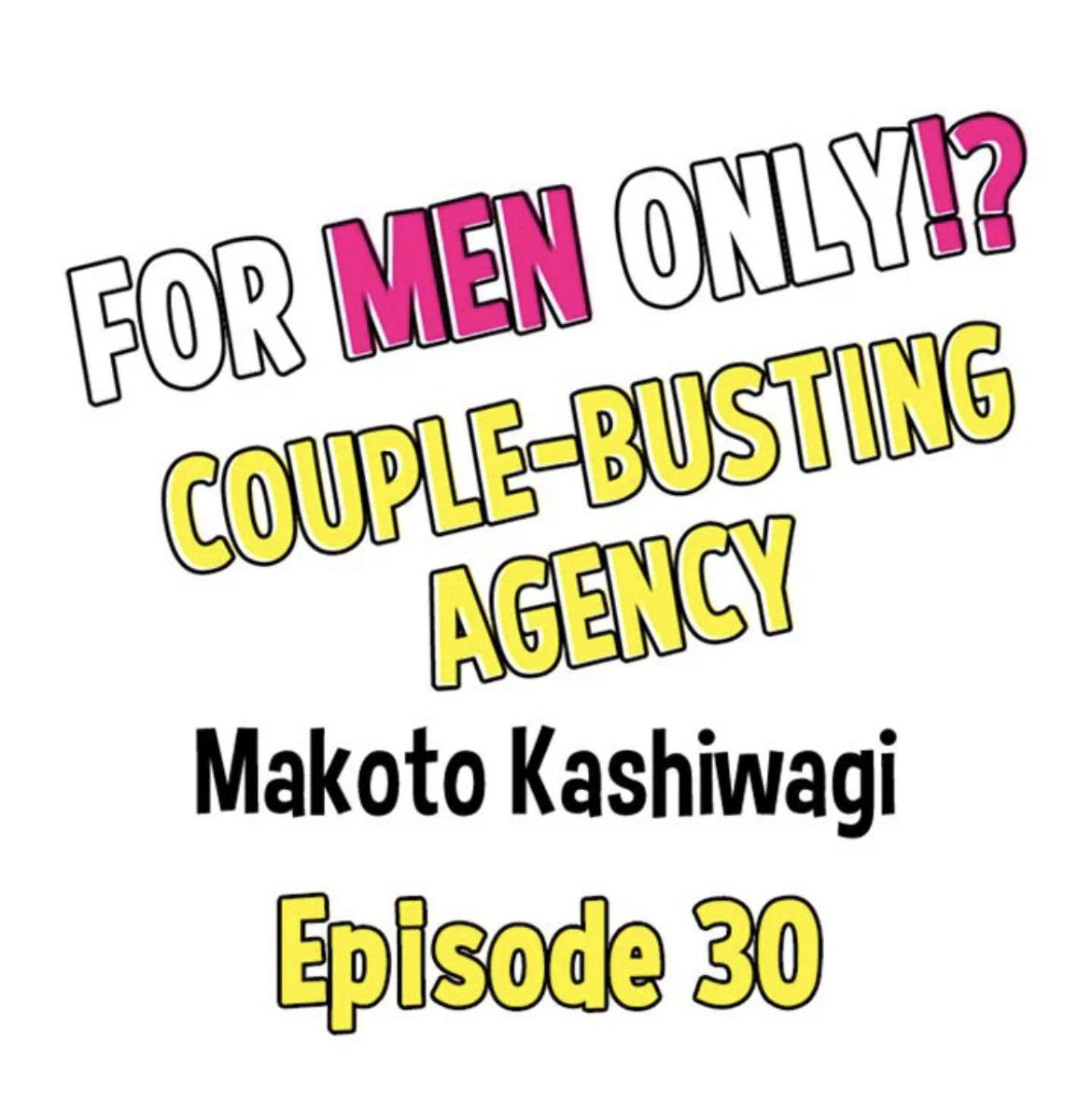 For Men Only!? A Couple-Busting Agency - Chapter 30