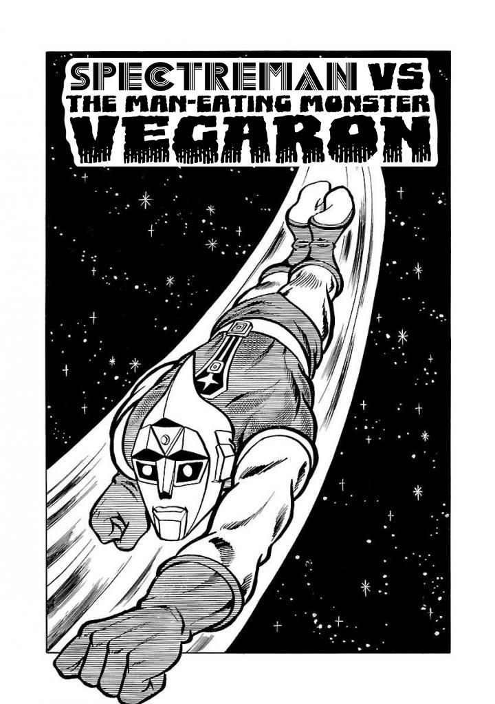 Space Ape Gori Vs. Spectreman - Vol.3 Chapter 20: The Man-Eating Monster, Vegaron.