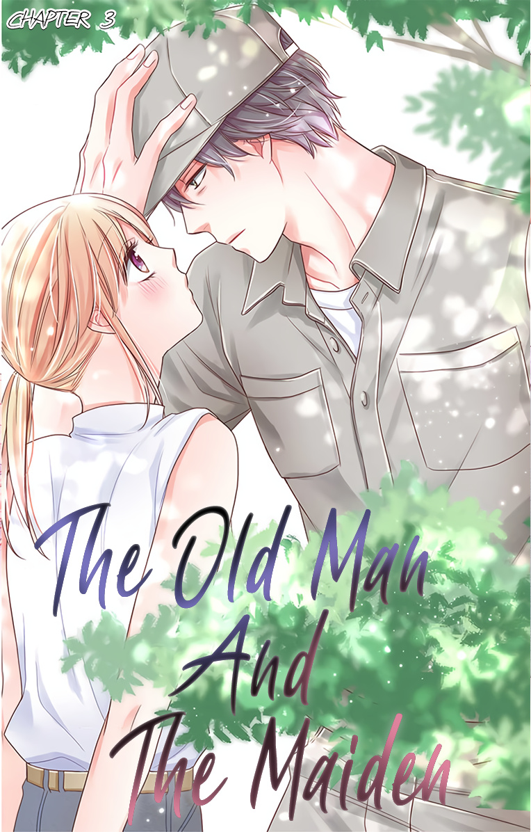 The Old Man And The Maiden - Chapter 3