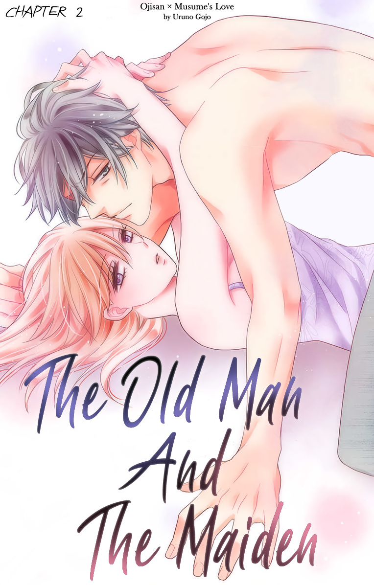 The Old Man And The Maiden - Chapter 2