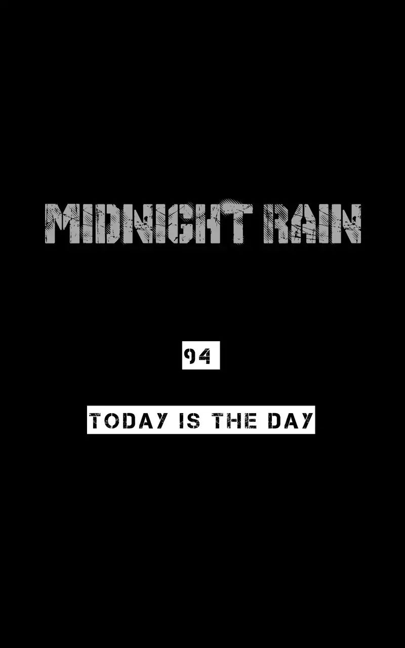 Midnight Rain - Chapter 108: Ep.94: Today Is The Day