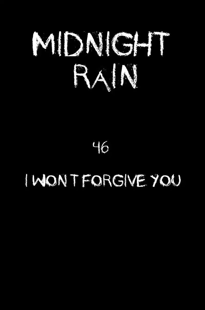 Midnight Rain - Chapter 46: Ep.46: I Won T Forgive You