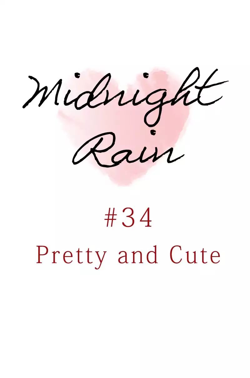 Midnight Rain - Chapter 34: Ep.34: Pretty And Cute