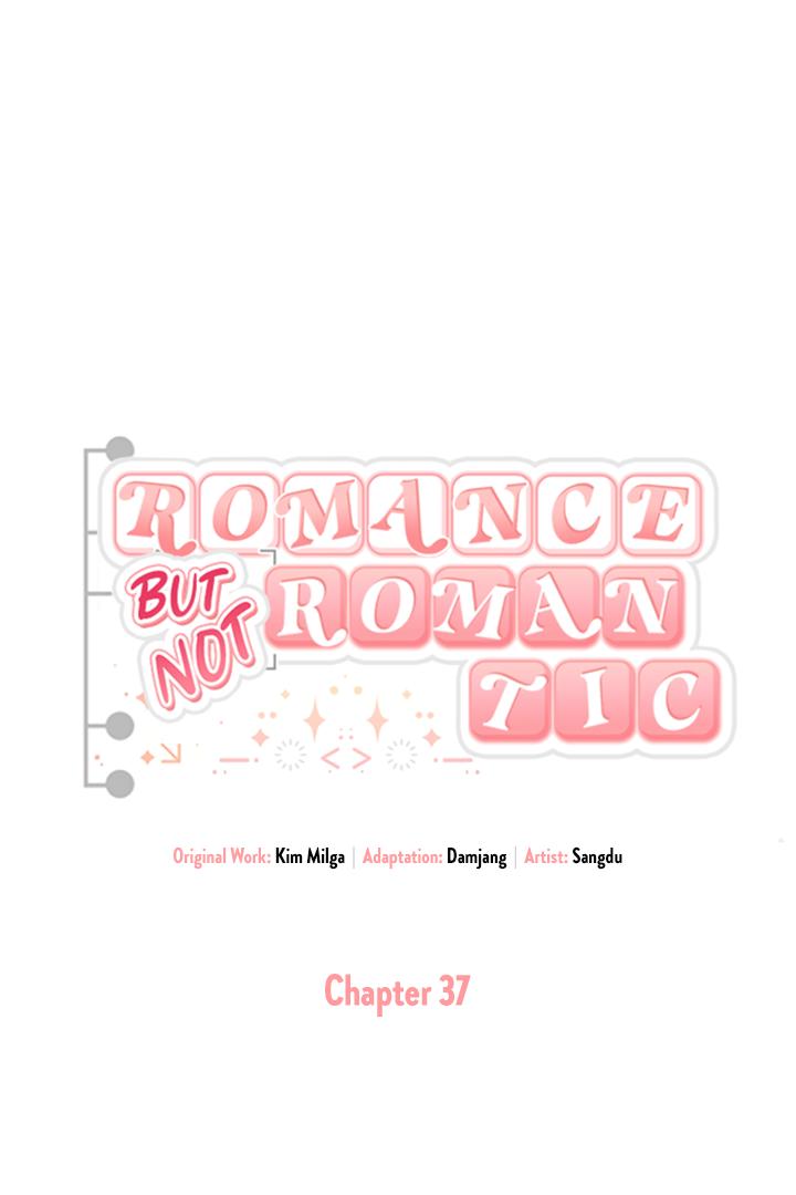 Romance, But Not Romantic - Chapter 37