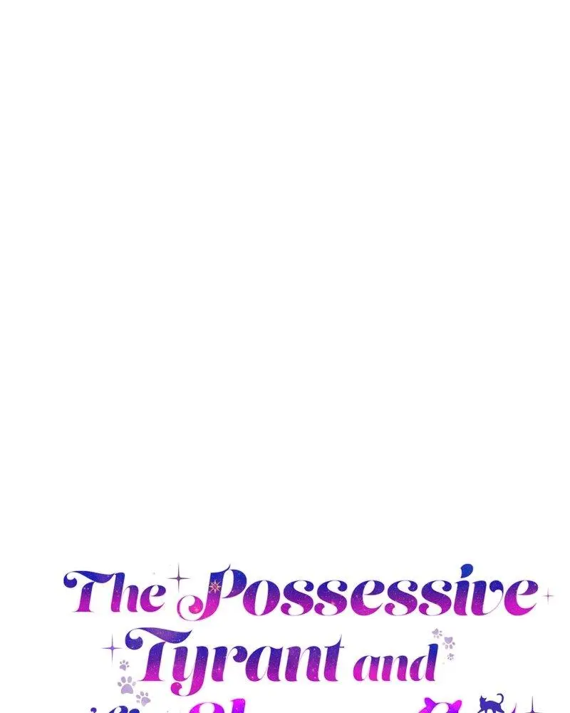 The Possesive Tyrant And His Sleepy Cat - Chapter 37