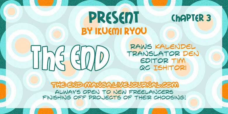 Present (Ikuemi Ryou) - Vol.1 Chapter 3--End- : Something I Want To Ask You