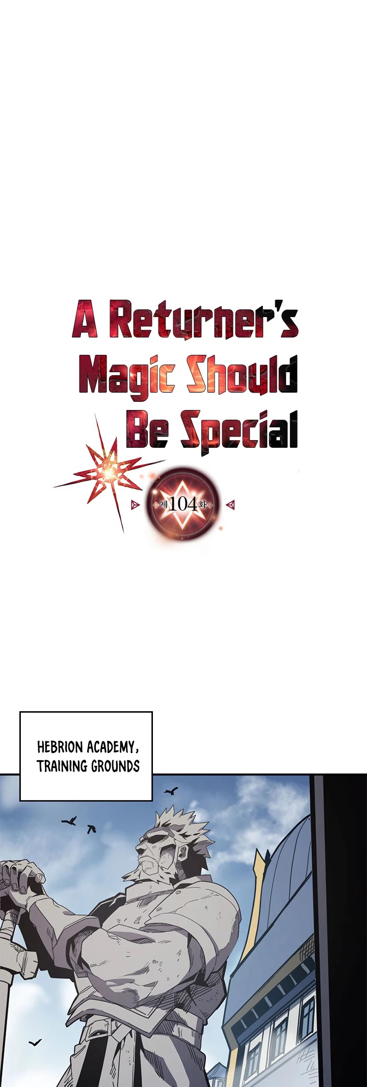 A Returner's Magic Should Be Special - Chapter 104