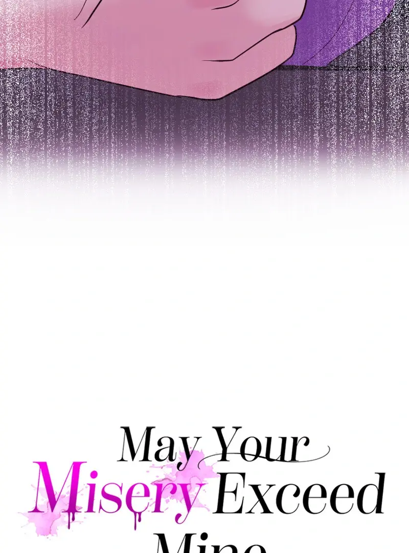 May Your Misery Exceed Mine - Chapter 25