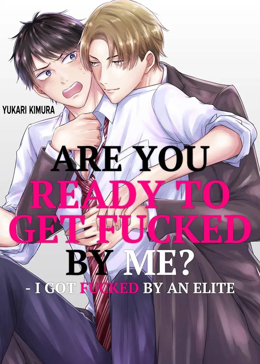 Are You Ready To Get Fucked By Me? - I Got Fucked By An Elite - Chapter 15