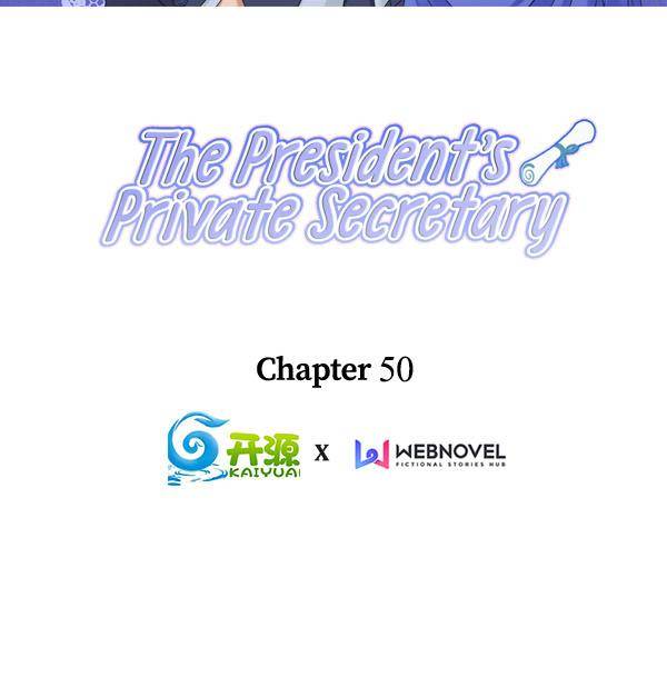 The President’s Private Secretary - Chapter 50