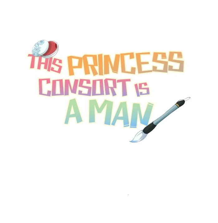 This Princess Consort Is A Man - Chapter 28 : Reason For Loving Prince Ya.