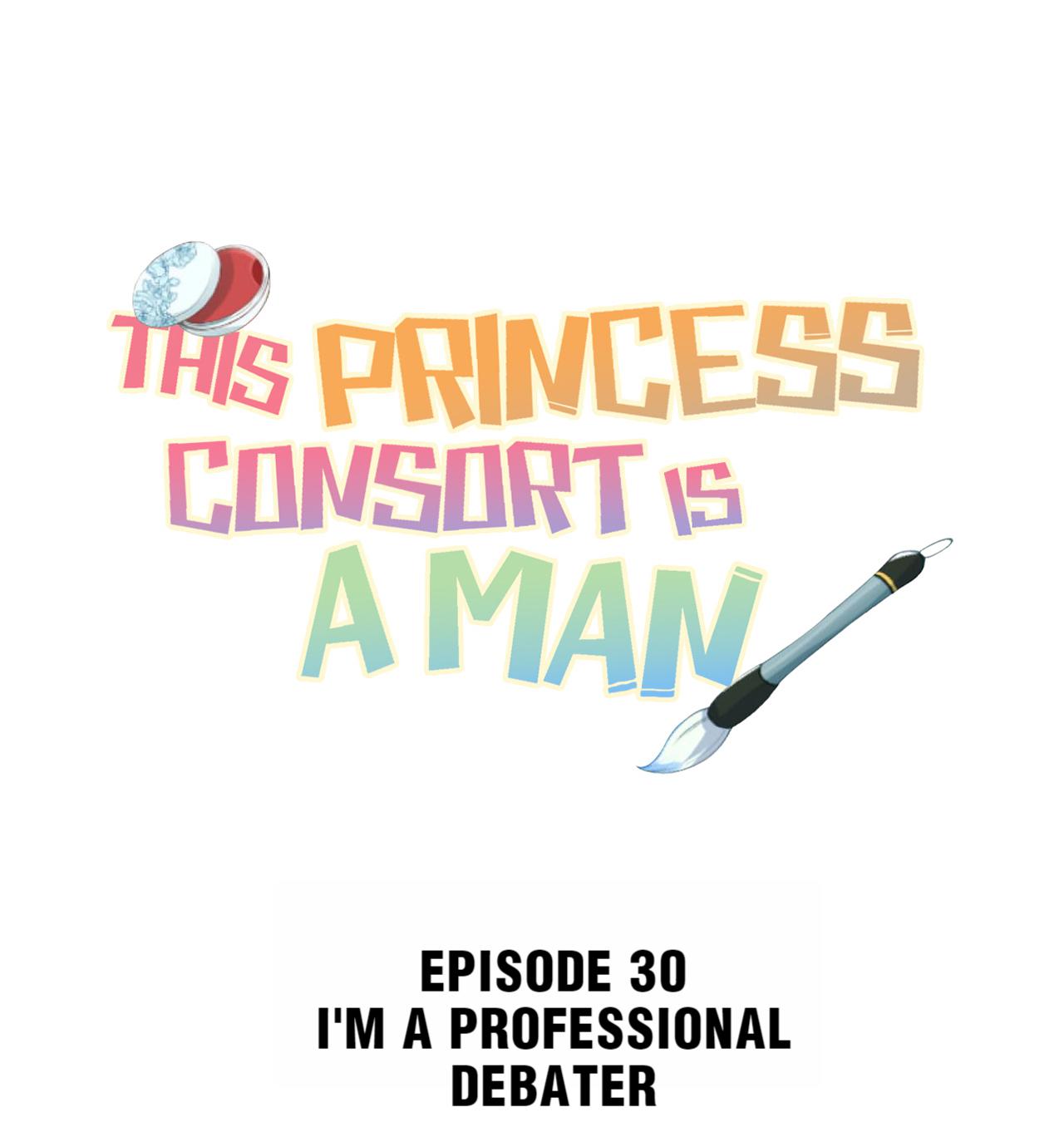 This Princess Consort Is A Man - Chapter 30: I'm A Professional Debater